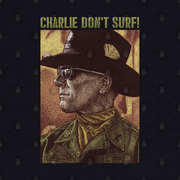 Charlie Don't Surf by PeligroGraphics